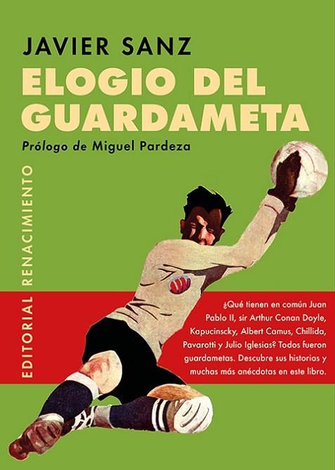 ELOGIO DEL GUARDAMETA. EL NUMERO 1 EN LA HISTORIA DEL FUTBOL | 9788418387982 | SANZ, JAVIER