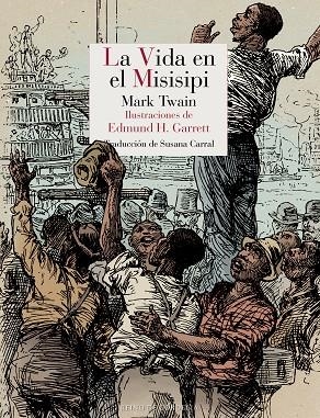 LA VIDA EN EL MISISIPI | 9788418141454 | TWAIN, MARK