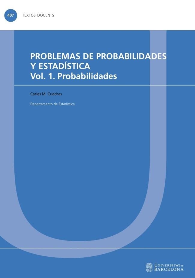 PROBLEMAS DE PROBABILIDADES Y ESTADÍSTICA. VOL. 1. PROBABILIDADES | 9788447539901 | CUADRAS AVELLANA, CARLES M