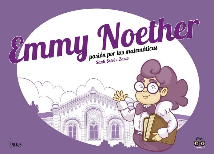 EMMY NOETHER, PASIÓN POR LA MATEMÁTICAS | 9788417178239 | PÉREZ ZARZO JOSÉ / SELVI SANTI