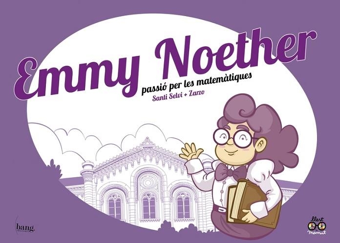 EMMY NOETHER, PASSIÓ PER LES MATEMÀTIQUES | 9788417178604 | PÉREZ ZARZO JOSÉ (CAT) / SELVI SANTI (CAT)