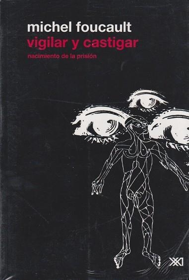 VIGILAR Y CASTIGAR. NACIMIENTO DE LA PRISIÓN (EDICIÓN REVISADA Y CORREGIDA) | 9786070301155 | FOUCAULT, MICHEL