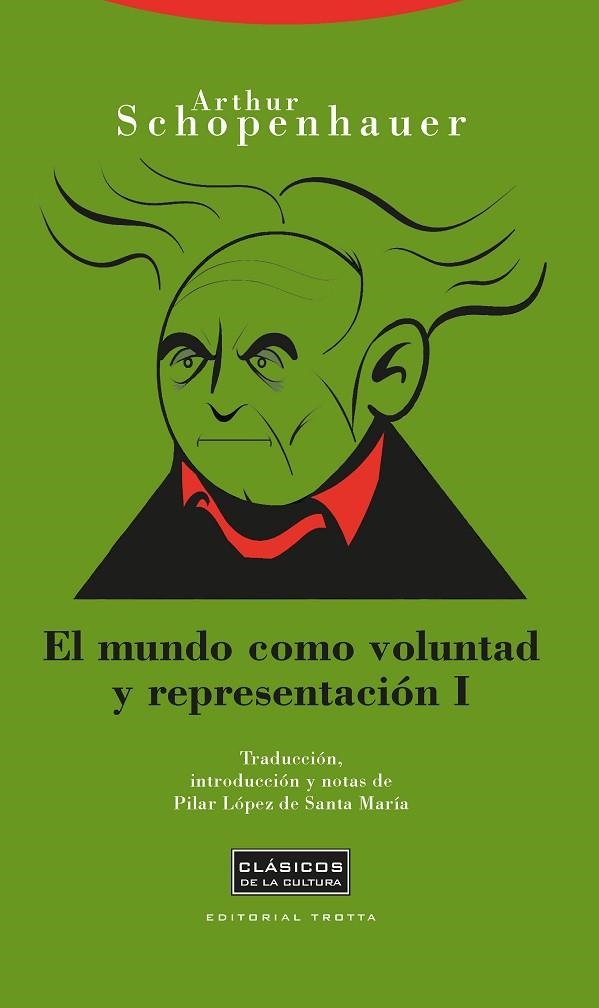 EL MUNDO COMO VOLUNTAD Y REPRESENTACIÓN I | 9788498790788 | SCHOPENHAUER, ARTHUR