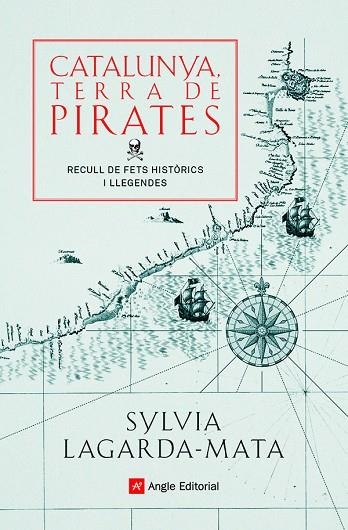 CATALUNYA, TERRA DE PIRATES. RECULL DE FETS HISTÒRICS I LLEGENDES | 9788418197772 | LAGARDA-MATA, SYLVIA