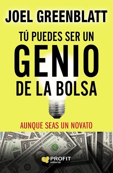 TÚ PUEDES SER UN GENIO DE LA BOLSA AUNQUE SEAS UN NOVATO | 9788418464089 | GREENBLATT, JOEL