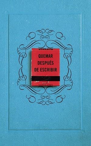 QUEMAR DESPUÉS DE ESCRIBIR. UN DIARIO CREATIVO QUE INVITA A LA REFLEXIÓN, AL AUTODESCUBRIMIENTO Y A CANALIZA | 9788491295938 | JONES, SHARON