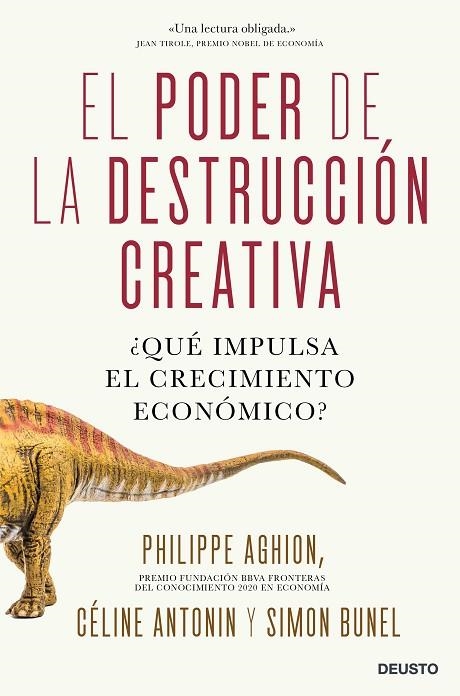 EL PODER DE LA DESTRUCCIÓN CREATIVA. ¿QUÉ IMPULSA EL CRECIMIENTO ECONÓMICO? | 9788423432578 | AGHION, CÉLINE ANTONIN Y SIMON BUNEL, PHILIPPE