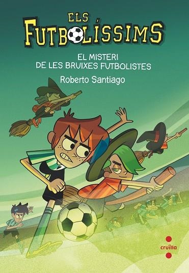 EL MISTERI DE LES BRUIXES FUTBOLISTES. ELS FUTBOLISSIMS 19 | 9788466149648 | SANTIAGO, ROBERTO