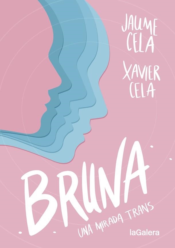 BRUNA. UNA MIRADA TRANS -- CATALA | 9788424670412 | CELA, JAUME; CELA, XAVIER