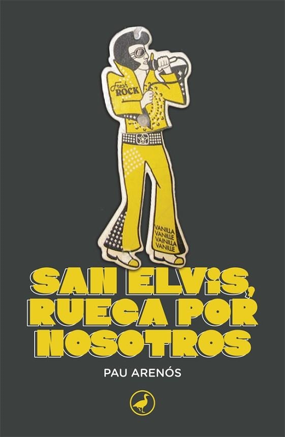 SAN ELVIS, RUEGA POR NOSOTROS CRÓNICAS DE UN TIEMPO IRREVERENTE | 9788418059858 | ARENÓS, PAU