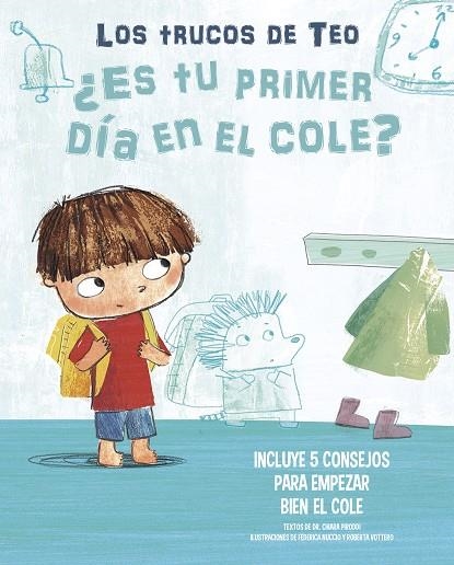 ¿ES TU PRIMER DÍA EN EL COLE? (LOS TRUCOS DE TEO) INCLUYE 5 CONSEJOS PARA EMPEZAR BIEN EL COLE | 9788448856823 | PIRODDI, CHIARA/NUCCIO, FEDERICA/VOTTERO, ROBERTA