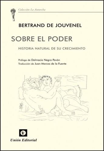 SOBRE EL PODER. HISTORIA NATURAL DE SU CRECIMIENTO | 9788472095427 | DE JOUVENEL, BERTRAND