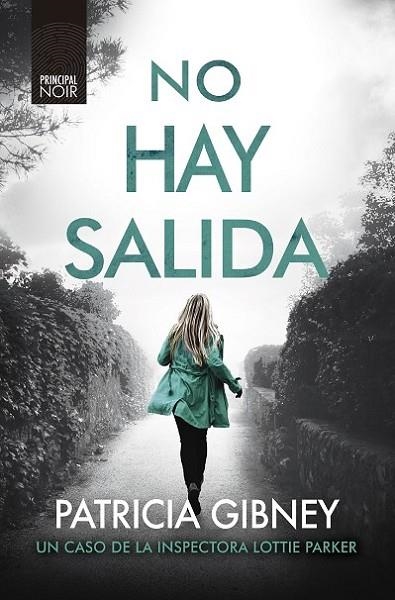 NO HAY SALIDA (LOTTIE PARKER 4) | 9788418216237 | GIBNEY, PATRICIA