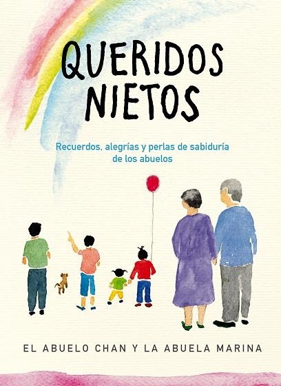 QUERIDOS NIETOS  RECUERDOS, ALEGRÍAS Y PERLAS DE SABIDURÍA DE LOS ABUELOS | 9788491295457 | EL ABUELO CHAN Y LA ABUELA MARINA