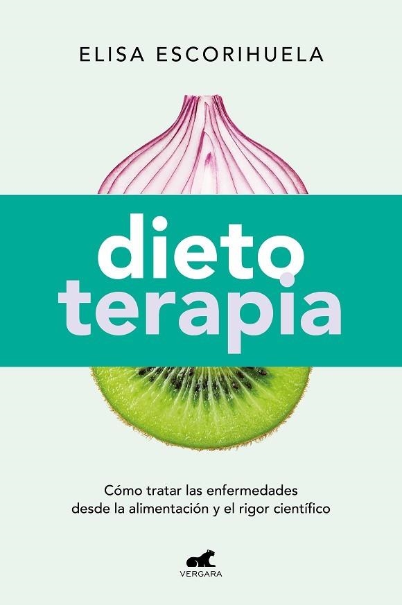 DIETOTERAPIA. COMO TRATAR LAS ENFERMEDADES DESDE LA ALIMENTACION Y EL RIGOR CIENTIFICO | 9788418045837 | ESCORIHUELA, ELISA