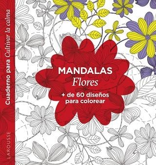 MANDALAS. FLORES + DE 60 DISEÑOS PARA COLOREAR | 9788418473586