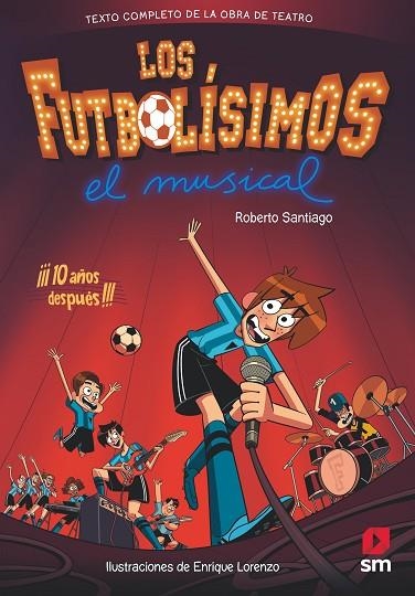 LOS FUTBOLISIMOS. EL MUSICAL | 9788491079415 | SANTIAGO, ROBERTO