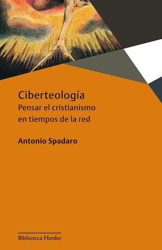 CIBERTEOLOGÍA. PENSAR EL CRISTIANISMO EN TIEMPOS DE RED | 9788425432712 | SPADARO, ANTONIO