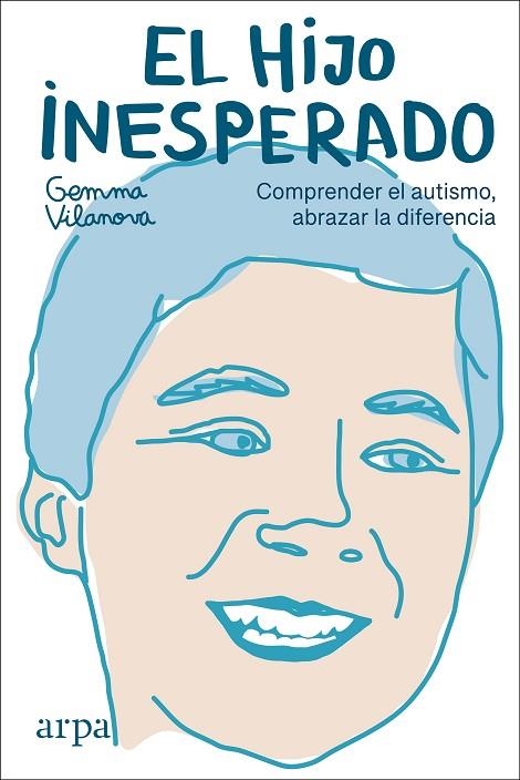 EL HIJO INESPERADO. COMPRENDER EL AUTISMO, ABRAZAR LA DIFERENCIA | 9788418741029 | VILANOVA, GEMMA