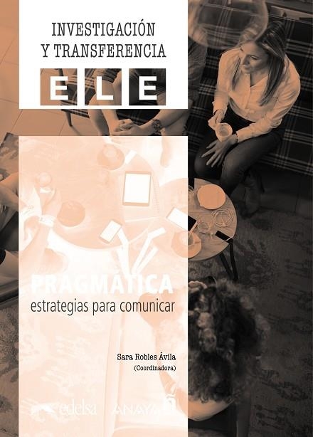 PRAGMÁTICA: ESTRATEGIAS PARA COMUNICAR | 9788469887271 | ROBLES ÁVILA, SARA/GUTIÉRREZ ORDÓÑEZ, SALVADOR/MORENO GARCÍA, CONCEPCIÓN/PINILLA GÓMEZ, RAQUEL/SANTI