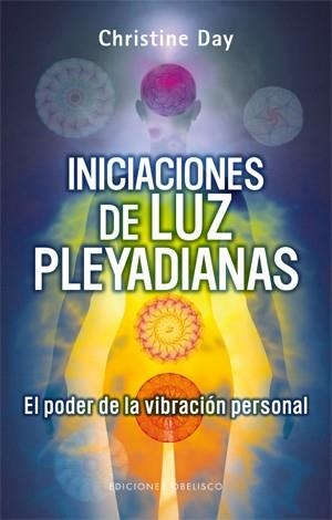 INICIACIONES DE LUZ PLEYADIANAS | 9788497777599 | DAY, CHRISTINE