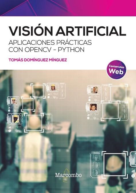 VISIÓN ARTIFICIAL. APLICACIONES PRÁCTICAS CON OPENCV - PYTHON | 9788426733269 | DOMÍNGUEZ,TOMÁS