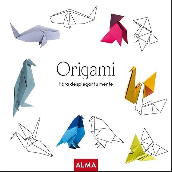 ORIGAMI PARA DESPLEGAR TU MENTE | 9788418395499