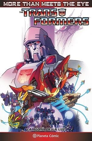 TRANSFORMERS MORE THAN MEETS THE EYE Nº 05/05. LA AGONÍA DE LA LUZ | 9788491468004 | MILNE, ALEX/ROBERTS, JAMES/AUTORS, DIVERSOS