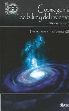 COSMOGONIA DE LA LUZ Y DEL INVIERNO | 9788417709983 | PATRICIA INIESTO