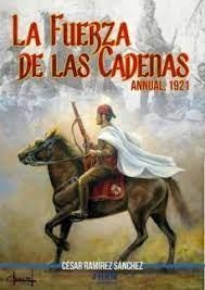 LA FUERZA DE LAS CADENAS  ANNUAL 1921 | 9788417859367 | RAMÍREZ SÁNCHEZ, CÉSAR