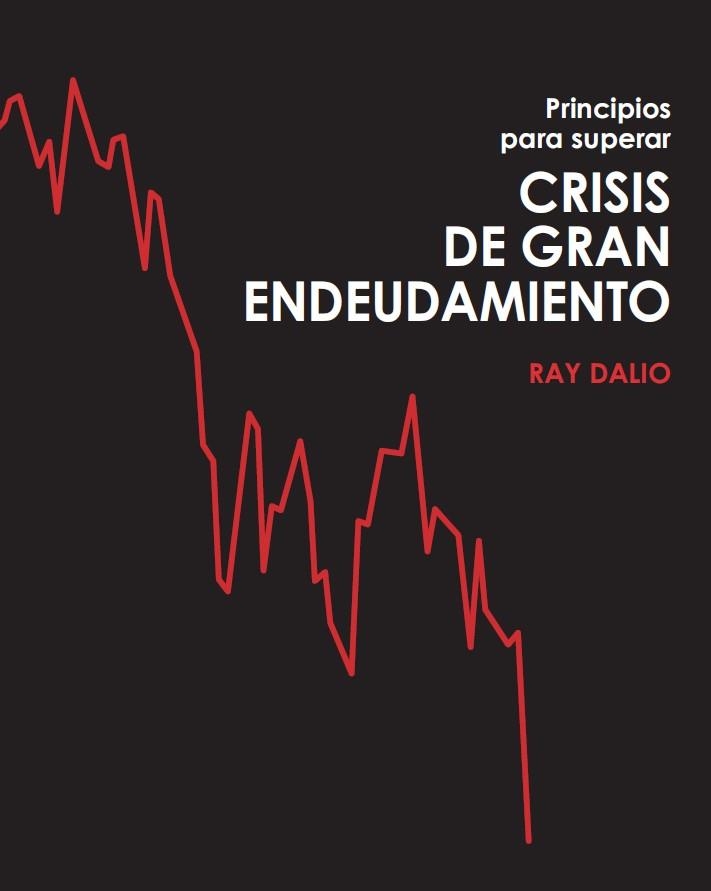 PRINCIPIOS PARA SUPERAR CRISIS DE GRAN ENDEUDAMIENTO | 9788494920356 | DALIO, RAY