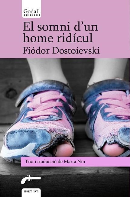 EL SOMNI D'UN HOME RIDÍCUL. CINC CONTES DE DOSTOIEVSKI | 9788412307245 | DOSTOIEVSKI, FIÓDOR