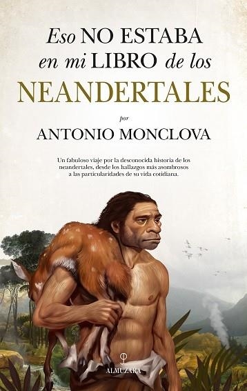 ESO NO ESTABA EN MI LIBRO DE  LOS NEANDERTALES | 9788418757563 | MONCLOVA BOHÓRQUEZ, ANTONIO