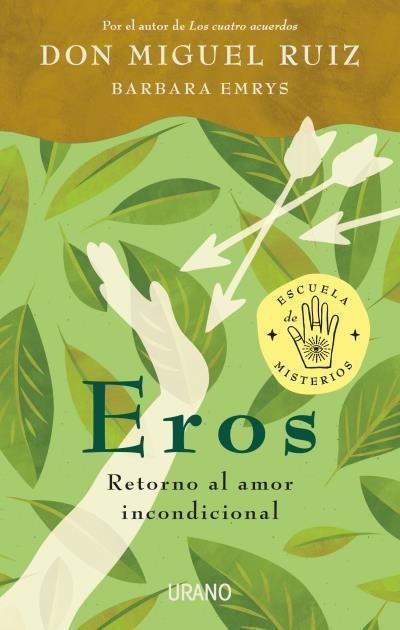 EROS. RETORNO AL AMOR INCONDICIONAL | 9788417694241 | RUIZ, MIGUEL/EMRYS, BARBARA