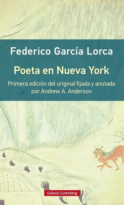 POETA EN NUEVA YORK- RÚSTICA. PRIMERA EDICIÓN DEL ORIGINAL CON INTRODUCCIÓN Y NOTAS DE ANDREW A. ANDERSON | 9788416252732 | GARCÍA LORCA, FEDERICO