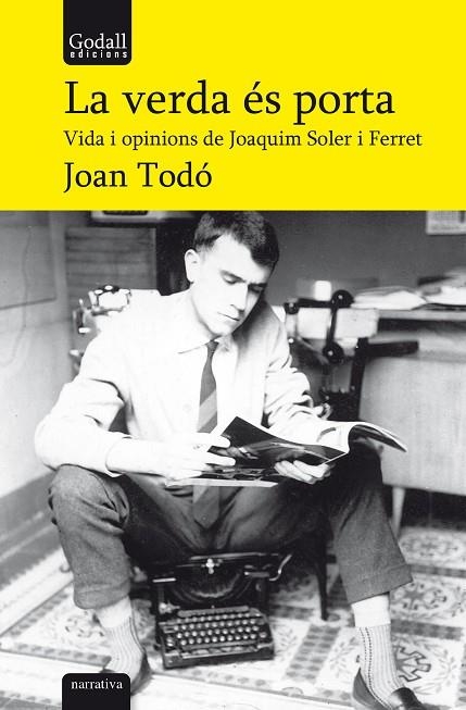 LA VERDA ÉS PORTA. VIDA I OPINIONS DE JOAQUIM SOLER I FERRET   | 9788412307252 | TODÓ CORTIELLA, JOAN