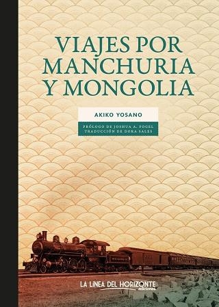 VIAJES POR MANCHURIA Y MONGOLIA | 9788417594879 | YOSANO, AKIKO