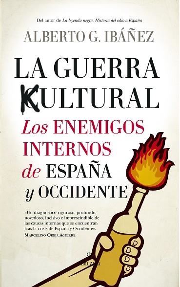 LA GUERRA CULTURAL: LOS ENEMIGOS INTERNOS DE ESPAÑA Y OCCIDENTE | 9788418346064 | ALBERTO G. IBÁÑEZ