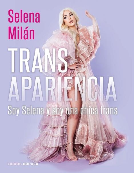 TRANSAPARIENCIA SOY SELENA Y SOY UNA CHICA TRANS | 9788448028626 | MILÁN, SELENA