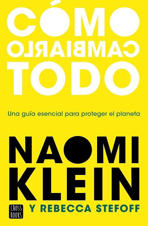 CÓMO CAMBIARLO TODO | 9788408245537 | KLEIN, NAOMI/STEFOFF, REBECCA