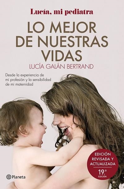 LO MEJOR DE NUESTRAS VIDAS DESDE LA EXPERIENCIA DE MI PROFESIÓN Y LA SENSIBILIDAD DE MI MATERNIDAD | 9788408246152 | GALÁN BERTRAND, LUCÍA