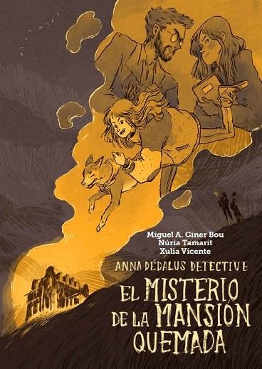 EL MISTERIO DE LA MANSIÓN QUEMADA. ANNA DÉDALUS DETECTIVE | 9788416394067 | GINER BOU, MIGUEL ÁNGEL