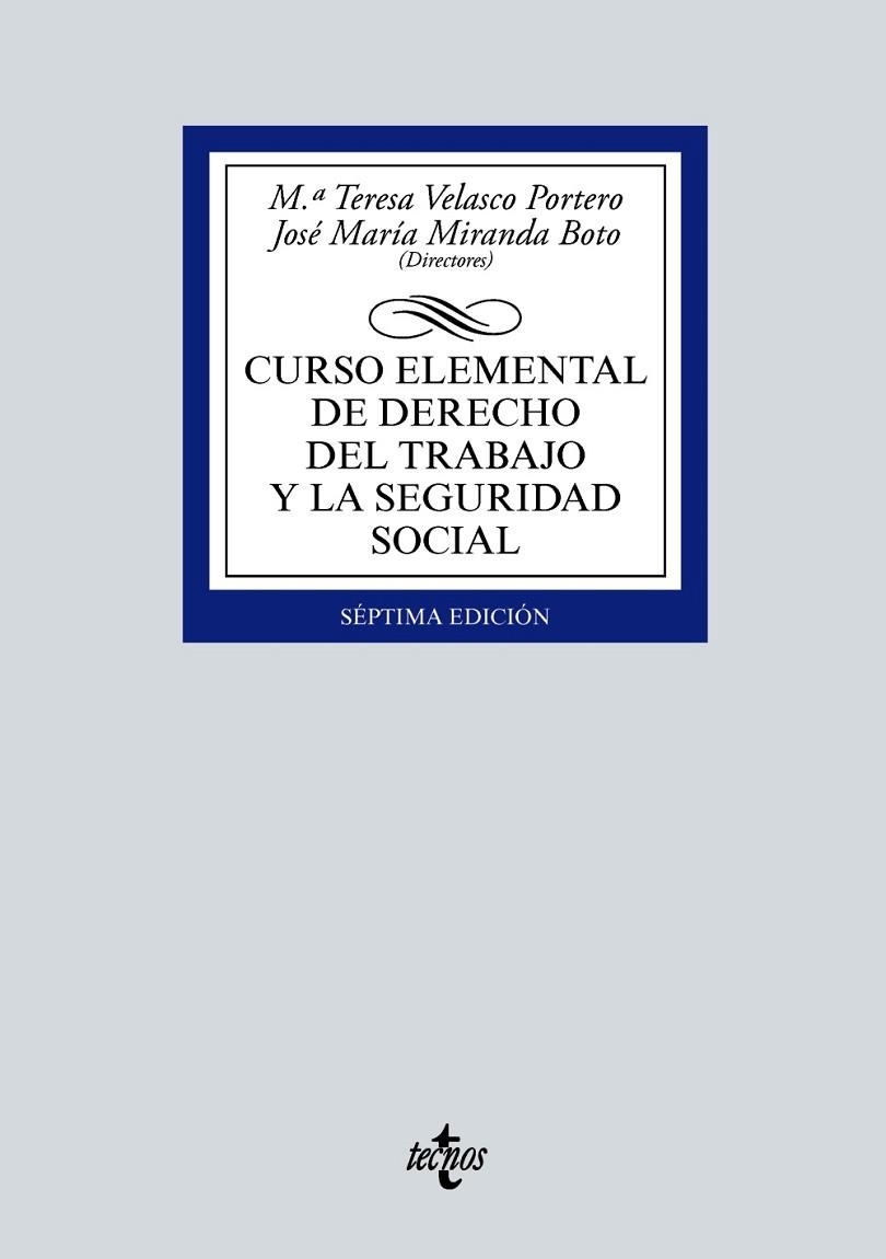 CURSO ELEMENTAL DE DERECHO DEL TRABAJO Y LA SEGURIDAD SOCIAL | 9788430982615 | VELASCO PORTERO, Mª TERESA/MIRANDA BOTO, JOSÉ MARÍA/ÁLVAREZ DEL CUVILLO, ANTONIO/DANS ÁLVAREZ DE SOT