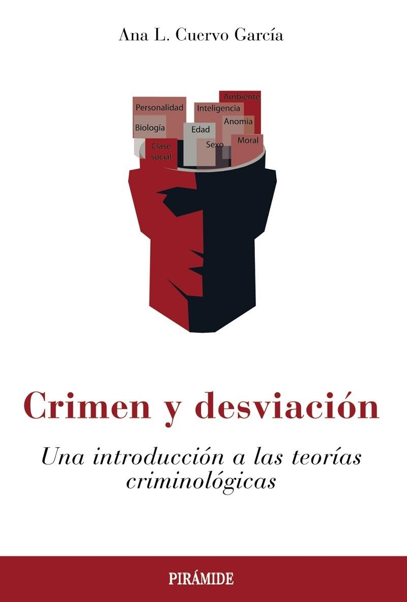 CRIMEN Y DESVIACIÓN. UNA INTRODUCCIÓN A LAS TEORÍAS CRIMINOLÓGICAS | 9788436844870 | CUERVO GARCÍA, ANA L.