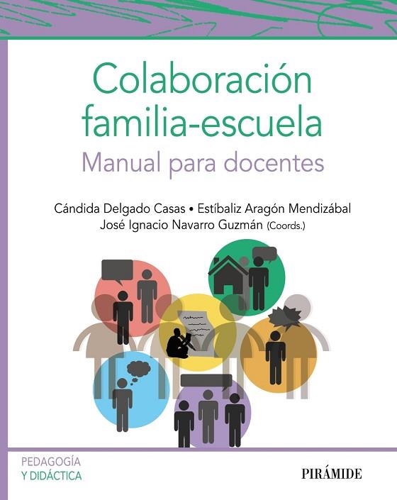 COLABORACIÓN FAMILIA-ESCUELA. MANUAL PARA DOCENTES | 9788436845204 | DELGADO CASAS, CÁNDIDA/ARAGÓN MENDIZÁBAL, ESTÍBALIZ/NAVARRO GUZMÁN, JOSÉ IGNACIO