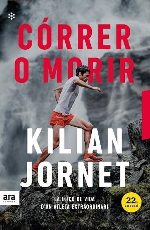 CÓRRER O MORIR. LA LLIÇO DE VIDA D,UN ATLETA EXTRAORDINARI | 9788417804671 | JORNET I BURGADA, KILIAN