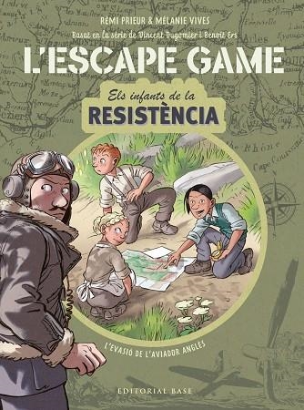 ESCAPE GAME. INFANTS DE LA RESISTÈNCIA . L'EVASIÓ DE L'AVIADOR ANGLÈS | 9788418434839 | VIVES, MÉLANIE/PRIEUR, RÉMI/ERS, BENOÎT/DUGOMIER, VINCENT