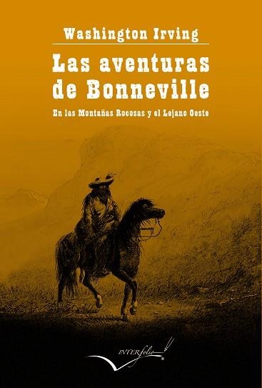 LAS AVENTURAS DE BONNEVILLE, EN LAS MONTAÑAS ROCOSAS Y EL LEJANO OESTE | 9788494845178 | IRVING, WASHINGTON