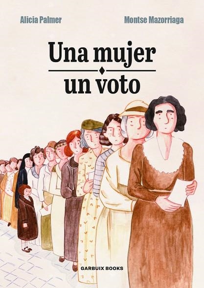 UNA MUJER, UN VOTO | 9788412332629 | ALICIA PALMER / MONTSE MAZORRIAGA