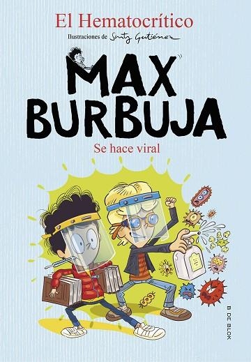 SE HACE VIRAL. MAX BURBUJA 3 | 9788418054365 | EL HEMATOCRÍTICO,